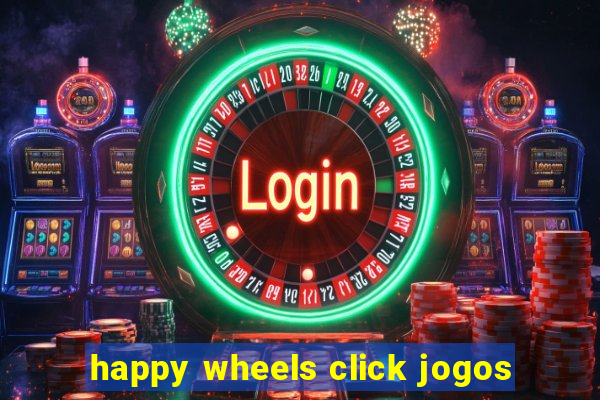 happy wheels click jogos